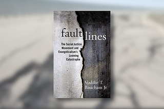 Voddie Baucham’s Faulty Fault Lines