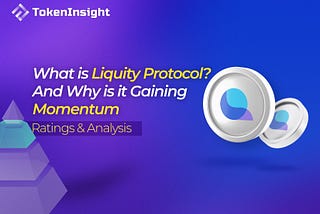 What Is Liquity? And Why is it Gaining Momentum — Ratings & Analysis