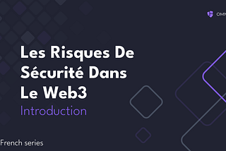 Les Risques De Sécurité Dans Le Web3