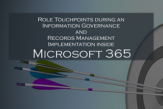 Role Touchpoints during Information Governance and Records Management Implementation