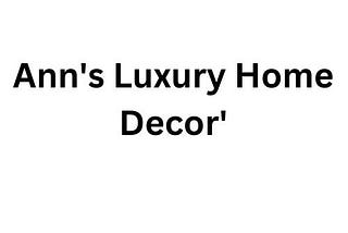 Ann's Luxury Home Decor' – Medium