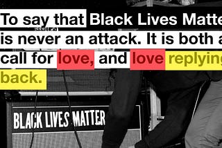 Black Lives Matter (Unequivocally)