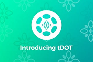 Introducing tDOT — Unified Standard for Staking and Crowdloan Derivatives