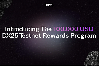 wProgram Hadiah Testnet DX25 100.000 USD dan Panduan Testnet DX25