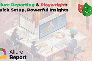 Allure Reporting and Playwright: Quick Setup, Powerful Insights
