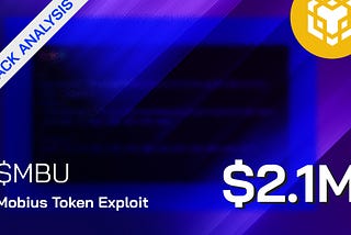 Mobius Token Exploit Breakdown: $2.1M Lost due to Poor Logic