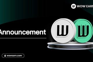 Dear users, we are pleased to announce a major milestone for WOW EARN.