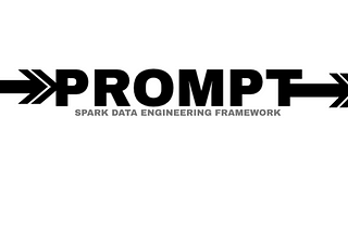 Data Engineering Framework For Production Pipelines — Prompt-Spark
