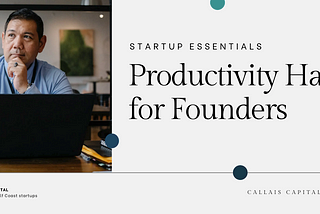 Productivity Hacks for Founders