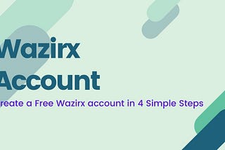 How to Create an Account on Wazirx: A Step by Step Process