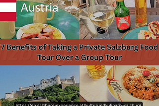 7 Benefits of Taking a Private Salzburg Food Tour Over a Group Tour