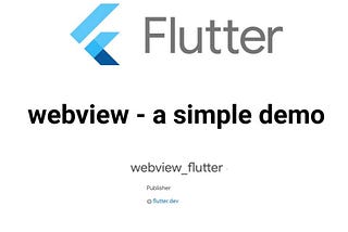 Flutter: WebView — a simple demo