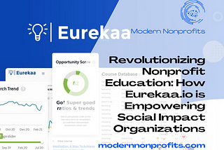 Revolutionizing Nonprofit Education: How Eurekaa.io is Empowering Social Impact Organizations