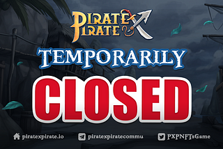 PXP Temporarily Closed