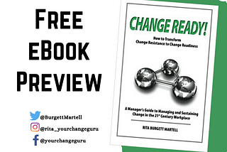 Change Ready - How to Transform Change Resistance to Change Readiness: A Manager’s Guide to…