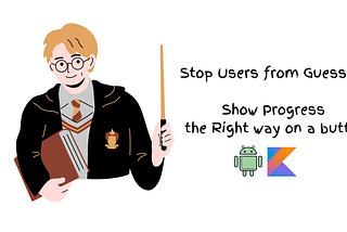 Stop Users from Guessing! Show Progress Right on the Button with This Easy Android Custom View
