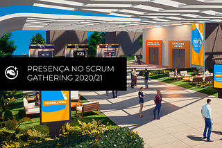 Presença no Scrum Gathering 2020/21