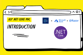 ASP.NET Core MVC — Introduction