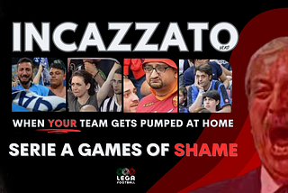 Incazzato Nero: Serie A Shame