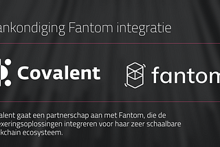 Covalent gaat een partnerschap aan met Fantom, die de indexeringsoplossingen integreren voor haar…
