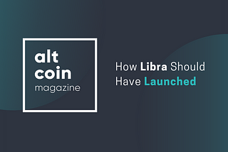 How Libra Should Have Launched