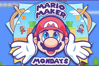 The return of Mario Maker Mondays
