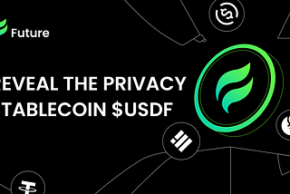 Reveal The Privacy Stablecoin $USDF