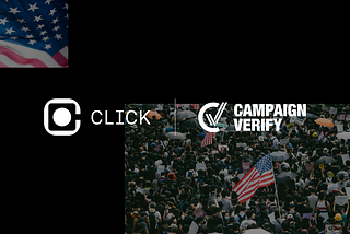 Click App Partners with Campaign Verify to Ensure Authentic Media Content from Trusted Politician…