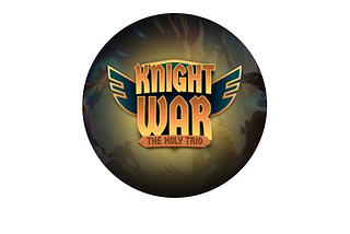 KNIGHT WAR : IDLE DEFENSE GAME LAUNCHED ON BSC