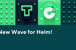 New Wave for Helm!