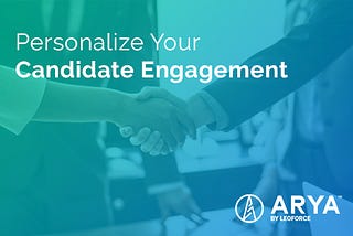 3 Ways to Personalize Your Candidate Engagement