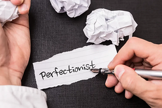 Perfectionism is Exhausting
