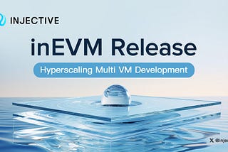 Injective запускает inEVM в Mainnet: Первый шаг к гипермасштабируемой параллельной разработке…