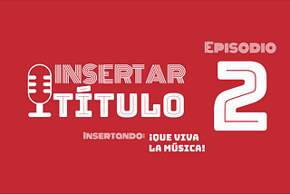 Insertando: ¡Que viva la música!