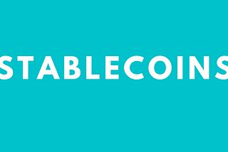 What are stablecoins and how do they work?