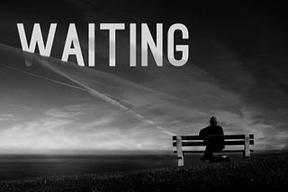 Waiting on Death: Lessons from Life