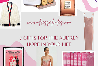 7 gifts for the Audrey Hope in your life