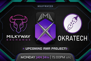 MILKYWAYEX x OKRATECH