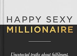 Book Summary: “Happy Sexy Millionaire” by Steven Bartlett