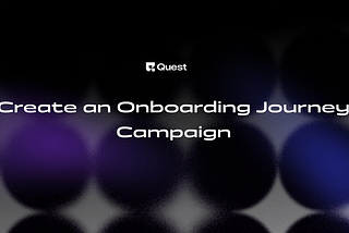 Tutorial: Increase product adoption through an Onboarding Journey Campaign