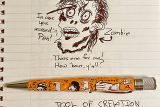 ALT: Photo of a bad drawing of a zombie head with an ink pen shoved into the forehead. Includes labels like “Pen”, “In case you missed it, pen”, and “Zombie”, all pointing to their respective depictions within the drawing. Also includes the message “That’s one for me! How ‘bout y’all?” and a photo of the pen used in the drawing, along with the cations “TOOL OF CREATION” and “TOOL OF DESTRUCTION”.