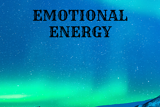 Ways to Support our EMOTIONAL ENERGY