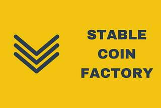 Stable Coin Factory: BETA LIVE