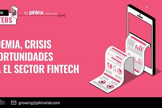 Pandemia, crisis y oportunidades para el sector Fintech