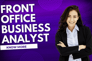 How to Become a Self-Taught Front Office Business Analyst (No Experience Required!)