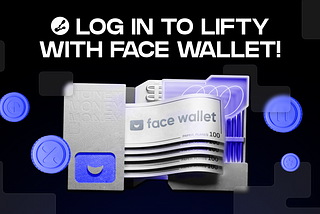 Lifty.io partners with Face Wallet to streamline the non-crypto users onboarding