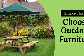 Simple Tips to Choose Outdoor Furniture That Lasts for Years