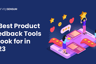 10 Best Product Feedback Tools to look for in 2023