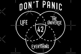 Life at 42- image source https://www.redbubble.com/people/japdua/works/24948842-42-the-answer-to-life-universe-and-everything