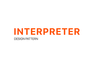 Interpreter Pattern — Teaching Your Code to Speak a Mini-Language